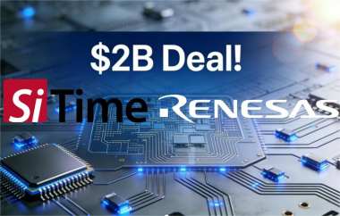 $2B Deal! SiTime in Talks to Buy Renesas Timing Unit $2B Deal! SiTime in Talks to Buy Renesas Timing Unit