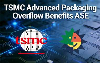 TSMC Advanced Packaging Overflow Benefits ASE