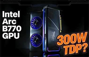 Intel Arc B770 GPU Leaks with 300W TDP Intel Arc B770 GPU Leaks with 300W TDP