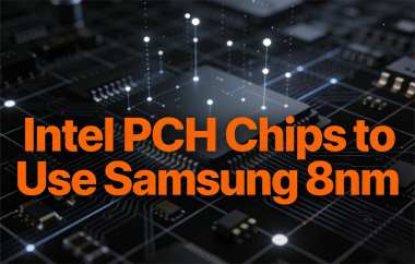 Intel PCH Chips to Use Samsung 8nm Intel PCH Chips to Use Samsung 8nm