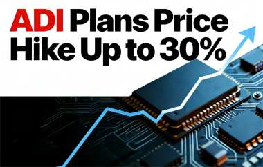 After TI, ADI Plans Price Hike Up to 30%