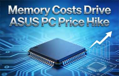 Memory Costs Drive ASUS PC Price Hike Memory Costs Drive ASUS PC Price Hike