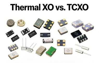 Thermal XO vs. TCXO: What's the Difference?