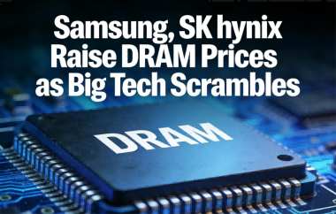 Samsung, SK hynix Raise DRAM Prices as Big Tech Scrambles 