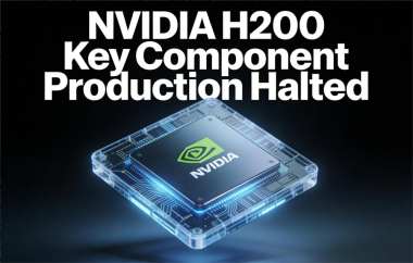 Breaking: NVIDIA H200 Key Component Production Halted