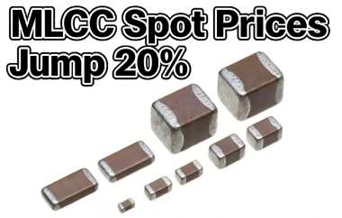 MLCC Spot Prices Jump 20%
