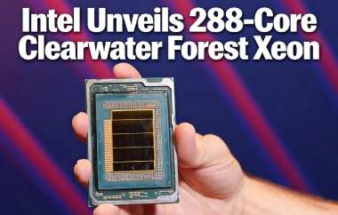 Intel Unveils 288-Core Clearwater Forest Xeon