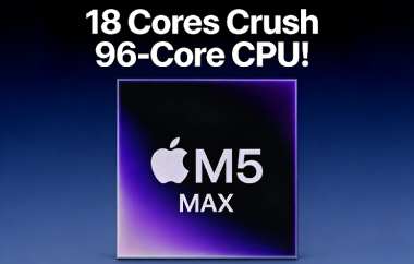 18 Cores Crush 96-Core CPU! Apple M5 Max Scores 18 Cores Crush 96-Core CPU! Apple M5 Max Scores
