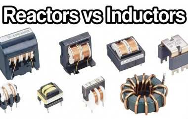 Reactors vs Inductors: What's the Difference?