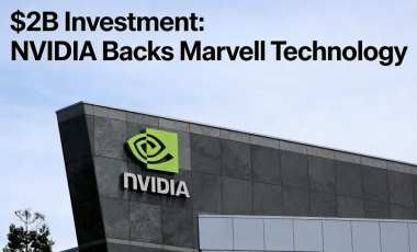 $2B Investment: NVIDIA Backs Marvell Technology