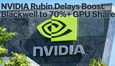 NVIDIA Rubin Delays Boost Blackwell to 70%+ GPU Share