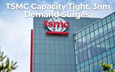 TSMC Capacity Tight, 3nm Demand Surges