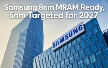 Samsung 8nm MRAM Ready, 5nm Targeted for 2027
