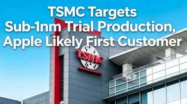 TSMC Targets Sub-1nm Trial Production, Apple Likely First Customer