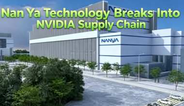 Nan Ya Technology Breaks Into NVIDIA Supply Chain Nan Ya Technology Breaks Into NVIDIA Supply Chain