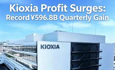 Kioxia Profit Surges: Record ¥596.8B Quarterly Gain Kioxia Profit Surges: Record ¥596.8B Quarterly Gain