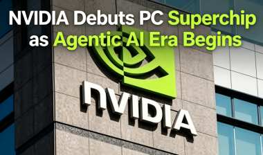 NVIDIA Debuts PC Superchip as Agentic AI Era Begins NVIDIA Debuts PC Superchip as Agentic AI Era Begins