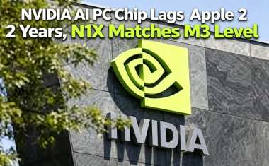 NVIDIA AI PC Chip Lags Apple 2 Years, N1X Matches M3 Level NVIDIA AI PC Chip Lags Apple 2 Years, N1X Matches M3 Level