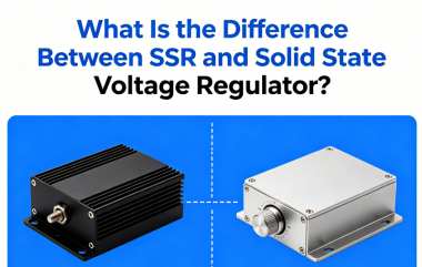What Is the Difference Between SSR and Solid State Voltage Regulator? What Is the Difference Between SSR and Solid State Voltage Regulator?