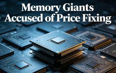 Memory Giants Accused of Price Fixing