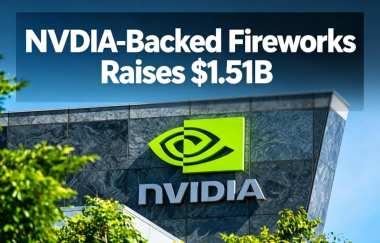 NVIDIA-Backed Fireworks Raises $1.51B NVIDIA-Backed Fireworks Raises $1.51B