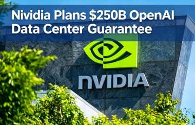 Nvidia Plans $250B OpenAI Data Center Guarantee