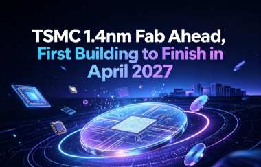 TSMC 1.4nm Fab Ahead, First Building to Finish in April 2027