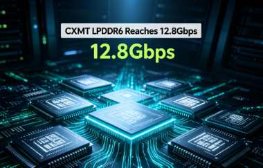 CXMT LPDDR6 Reaches 12.8Gbps CXMT LPDDR6 Reaches 12.8Gbps