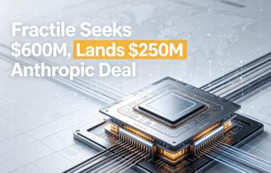 Fractile Seeks $600M, Lands $250M Anthropic Deal Fractile Seeks $600M, Lands $250M Anthropic Deal