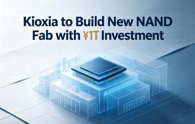 Kioxia to Build New NAND Fab with ¥1T Investment Kioxia to Build New NAND Fab with ¥1T Investment