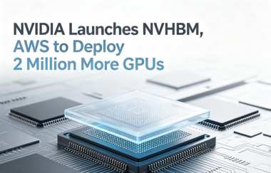 NVIDIA Launches NVHBM, AWS to Deploy 2 Million More GPUs NVIDIA Launches NVHBM, AWS to Deploy 2 Million More GPUs