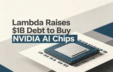Lambda Raises $1B Debt to Buy NVIDIA AI Chips Lambda Raises $1B Debt to Buy NVIDIA AI Chips