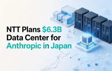 NTT Plans $6.3B Data Center for Anthropic in Japan NTT Plans $6.3B Data Center for Anthropic in Japan