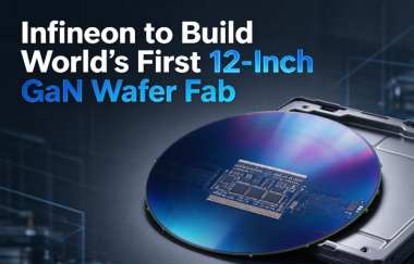 Infineon to Build World’s First 12-Inch GaN Wafer Fab